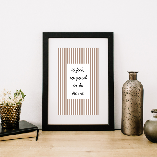 It Feels So Good To Be Home Wall Art | Aesthetic Living Room Decor